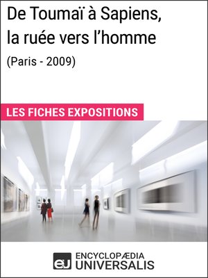 cover image of De Toumaï à Sapiens, la ruée vers l'homme (Paris--2009)
